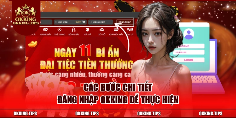 Các bước chi tiết đăng nhập OKKING dễ thực hiện