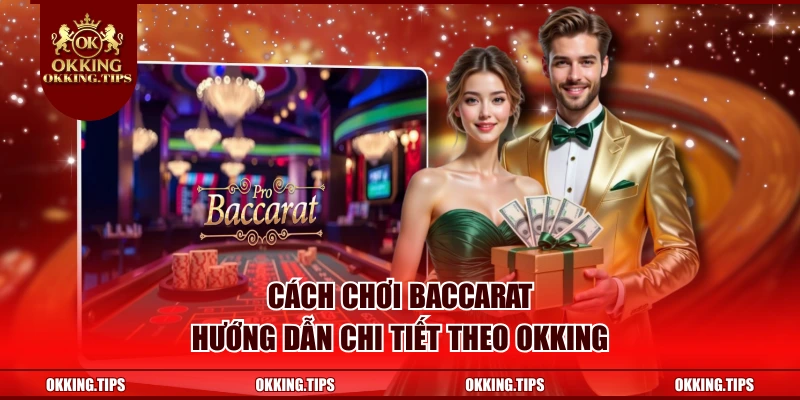 Cách Chơi Baccarat