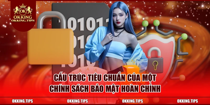 Cấu trúc tiêu chuẩn của một chính sách bảo mật hoàn chỉnh