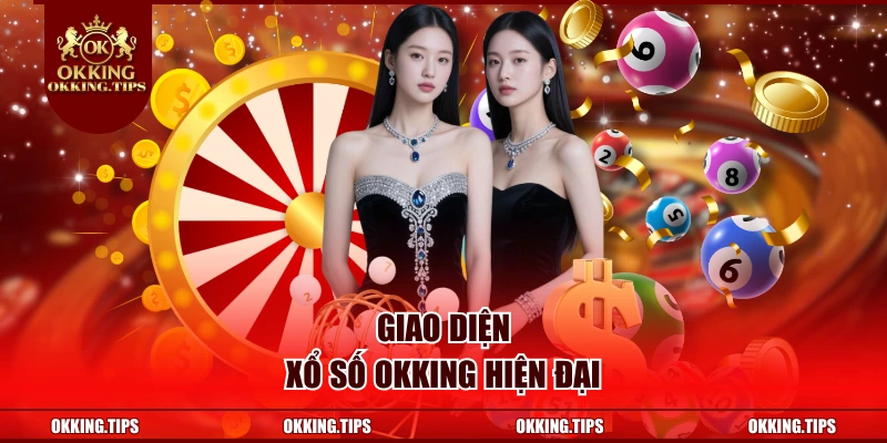 Giao diện xổ số OKKING hiện đại