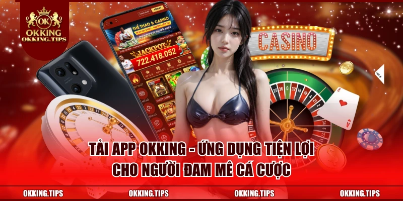 Tải App OKKING