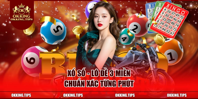 Xổ số - lô đề 3 miền chuẩn xác từng phút