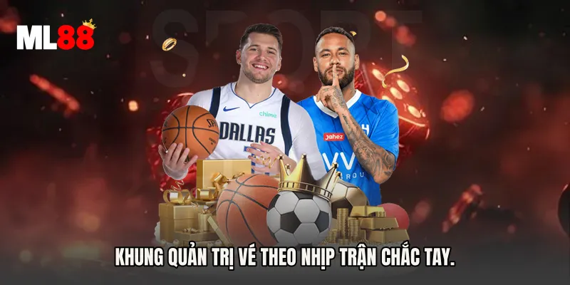 Khung quản trị vé theo nhịp trận chắc tay.