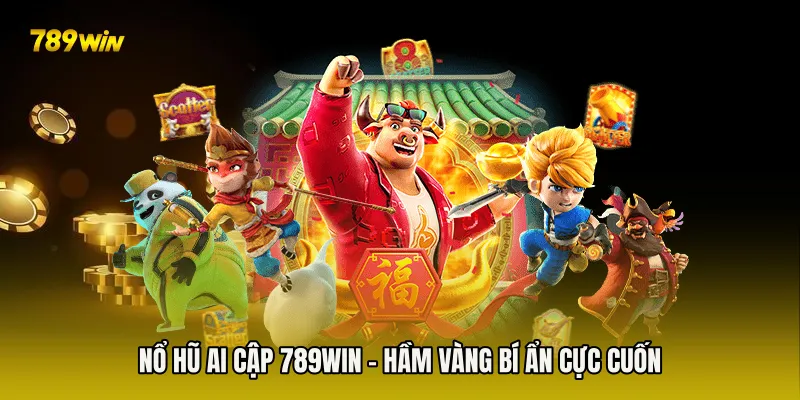 Nổ Hũ Ai Cập 789win - Hầm Vàng Bí Ẩn Cực Cuốn
